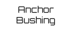 Anchor Bushing